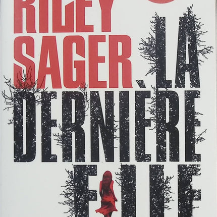 La Dernière Fille – Riley Sager – Thriller psychologique – roman à suspense entre survie et secrets de jeunes femmes - Livre