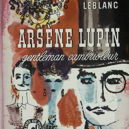 Arsène Lupin gentleman cambrioleur – Maurice Leblanc – Nouvelles policières et aventures du célèbre voleur - Livre