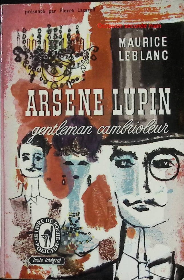 Arsène Lupin gentleman cambrioleur – Maurice Leblanc – Nouvelles policières et aventures du célèbre voleur - Livre