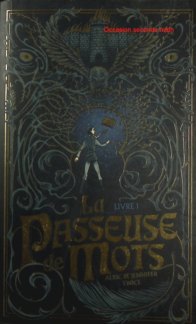 La Passeuse de Mots – Tome 1 – Alric & Jennifer Twice – Roman fantasy jeunesse sur le pouvoir des mots - Livre