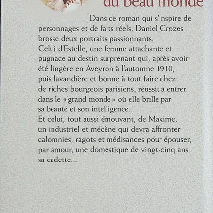Ces gens du beau monde – Daniel Crozes – Roman historique France 1900-1920 ascension sociale amour et bourgeoisie - Livre