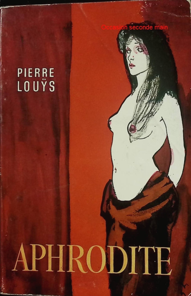Aphrodite – Pierre Louÿs – Roman historique et sensuel dans l’Alexandrie antique - Livre