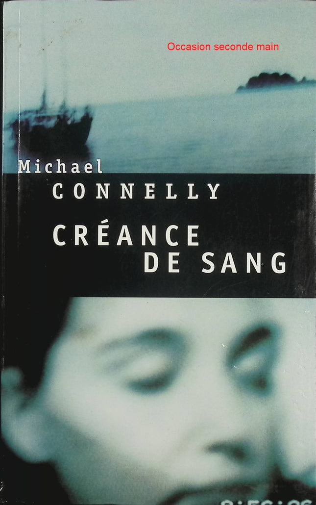 Créance de sang – Michael Connelly – Thriller judiciaire FBI enquête meurtre et vengeance - Livre