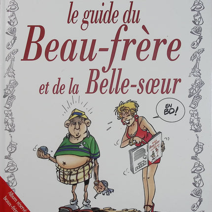 Le Guide du beau-frère et de la belle-sœur - Jacky Goupil & Tybo - Les Guides en BD - Bande dessinée humour d'occasion - Livre BD