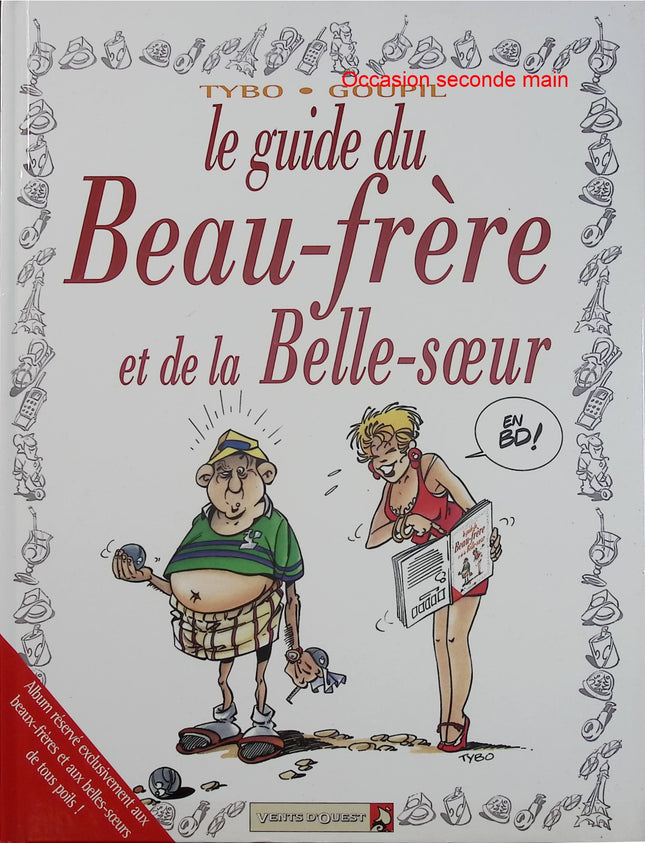 Le Guide du beau-frère et de la belle-sœur - Jacky Goupil & Tybo - Les Guides en BD - Bande dessinée humour d'occasion - Livre BD