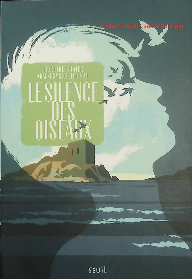 Le Silence des oiseaux - Dorothée Piatek & Arm - Roman jeunesse - Bagne de Belle-Île - Enfance - Évasion - Livre