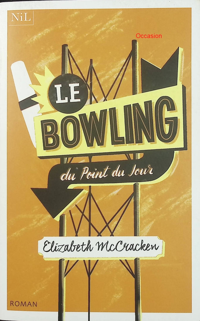Le Bowling du Point du Jour – Elizabeth McCracken – Roman contemporain américain drame familial mémoire enfance - Livre