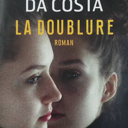 La Doublure – Mélissa Da Costa – Roman contemporain sur l’identité, les apparences et la reconstruction - Livre