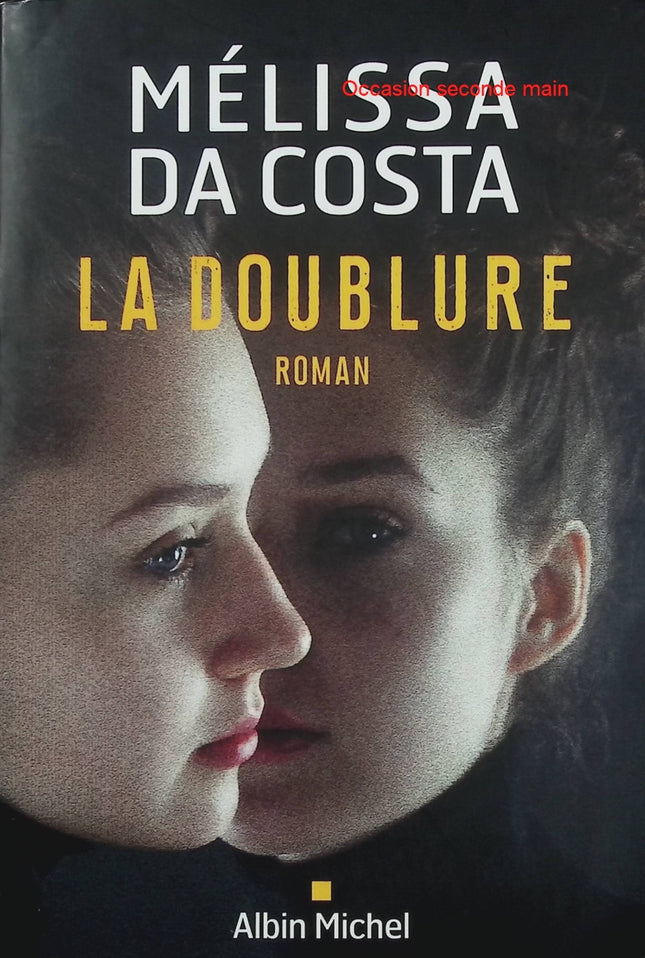 La Doublure – Mélissa Da Costa – Roman contemporain sur l’identité, les apparences et la reconstruction - Livre