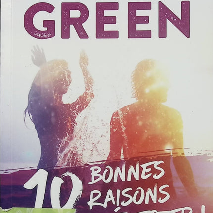 10 Bonnes Raisons de te détester – Emma Green – Romance Addictives, amour, passion et séduction - Livre