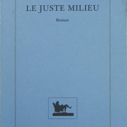 Le Juste milieu – Annabel Lyon – Roman historique sur Aristote, Alexandre le Grand et philosophie grecque - Livre