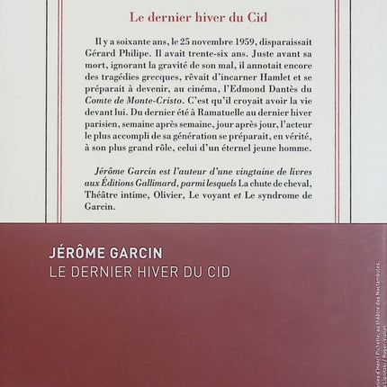 Le Dernier hiver du Cid – Jérôme Garcin – récit biographique hommage Gérard Philipe théâtre cinéma français - Livre