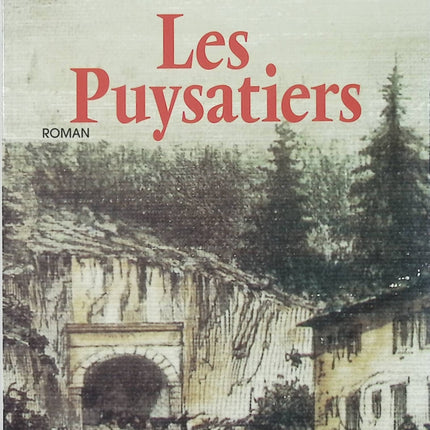 Les Puysatiers – Jean Anglade – Roman régional Auvergne terroir rural histoire de village traditions - Livre