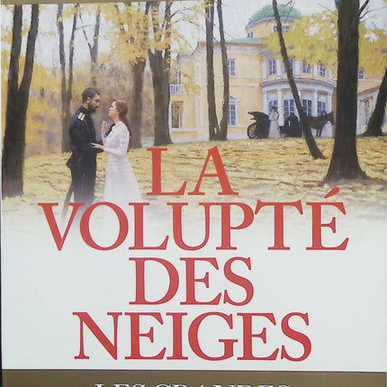 La Volupté des neiges – Les grandes amoureuses russes – Vladimir Fédorovski – Essai historique sur les passions et amours célèbres de Russie - Livre