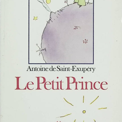 Le Petit Prince – Antoine de Saint-Exupéry – Conte philosophique, poésie et livre jeunesse intemporel - Livre