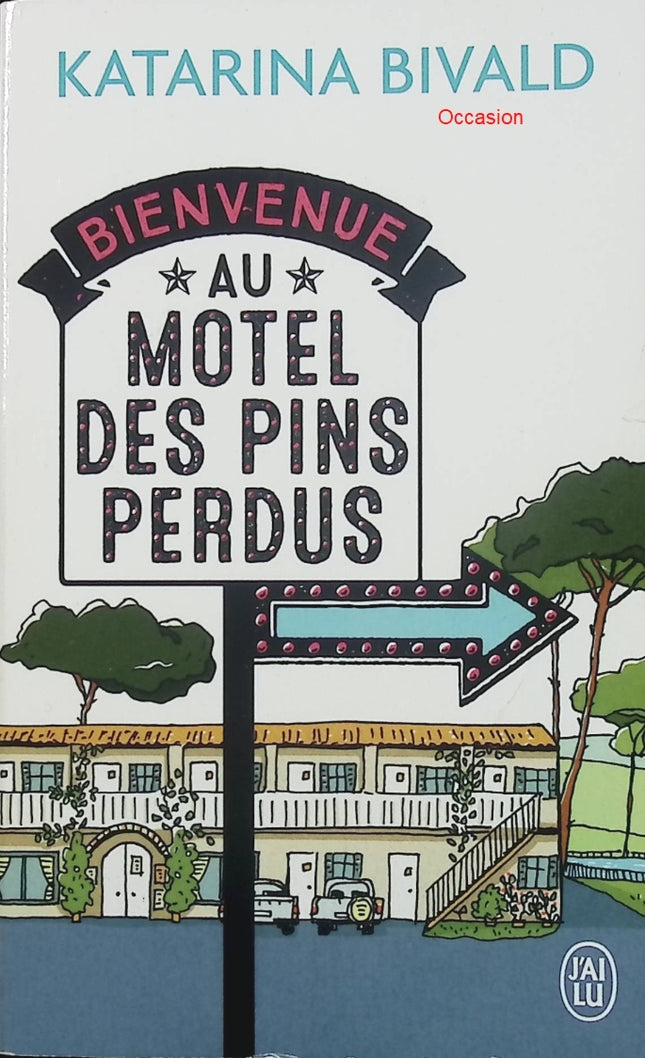 Bienvenue au motel des Pins perdus – Katarina Bivald – Roman feel good petite ville secrets humour littérature - Livre
