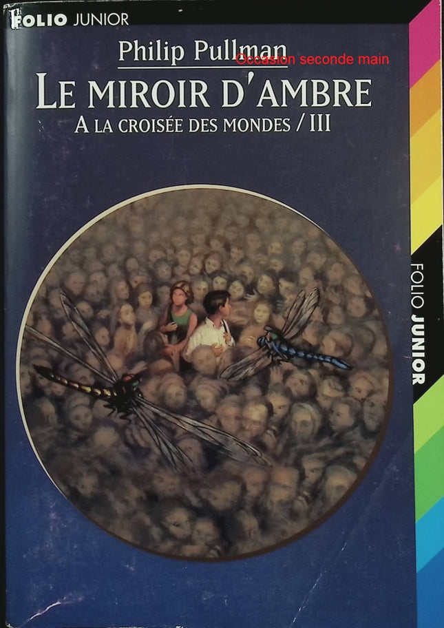 À la croisée des mondes – Tome 3 : Le Miroir d'Ambre – Philip Pullman – Roman fantasy jeunesse aventure fantastique - Livre