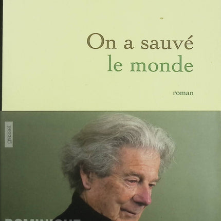 On a sauvé le monde – Dominique Fernandez – Roman historique d’espionnage en Italie fasciste - Livre