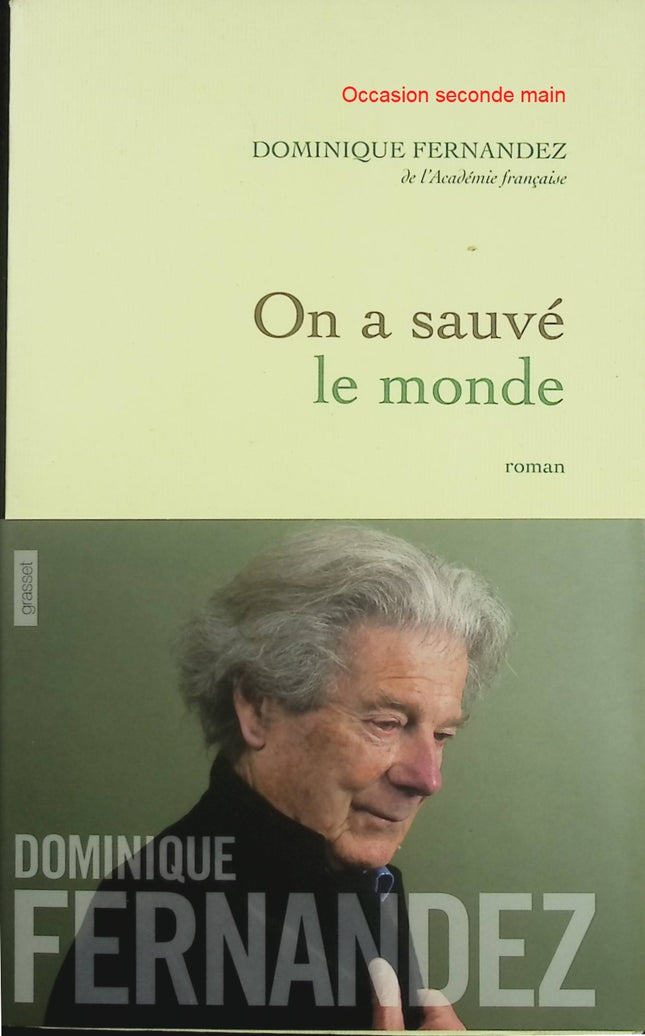 On a sauvé le monde – Dominique Fernandez – Roman historique d’espionnage en Italie fasciste - Livre
