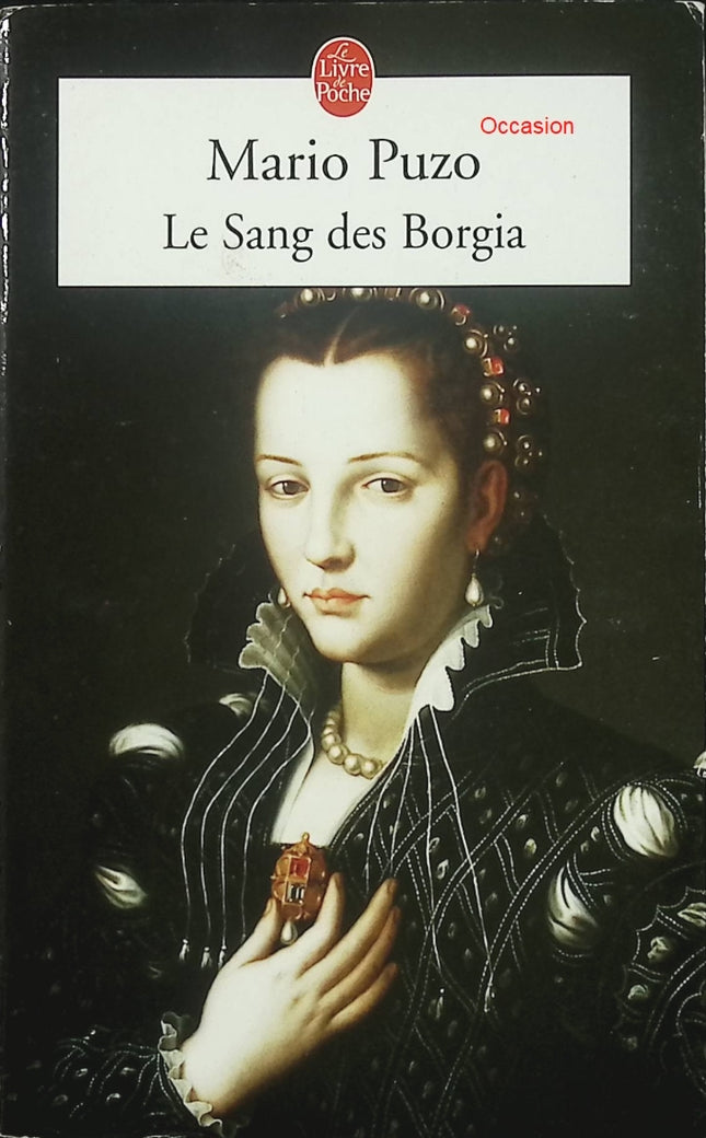 Le sang des Borgia – Mario Puzo – Roman historique Renaissance Italie pouvoir trahisons famille Borgia - Livre