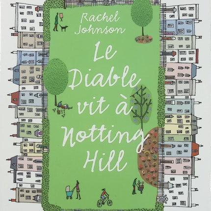 Le diable vit à Notting Hill – Rachel Johnson – Roman contemporain satire sociale Londres humour british - Livre