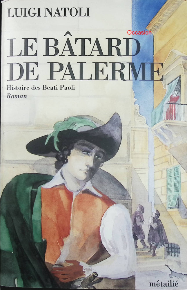 Le Bâtard de Palerme – Luigi Natoli – roman historique Sicile Beati Paoli vengeance justice secrète - Livre