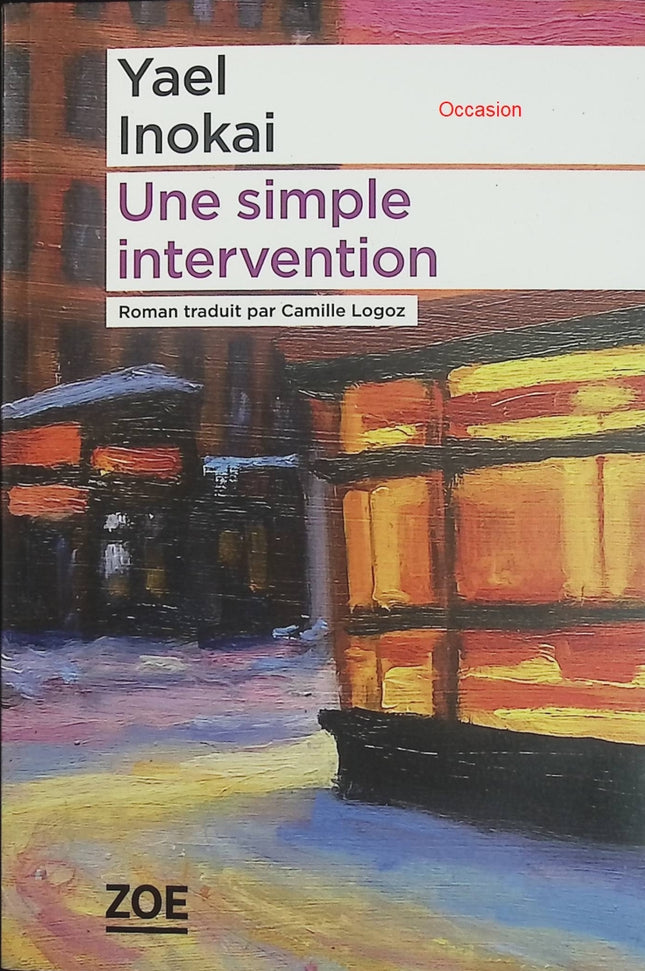 Une simple intervention – Yael Inokai – roman contemporain hôpital éthique médicale psychologie - Livre