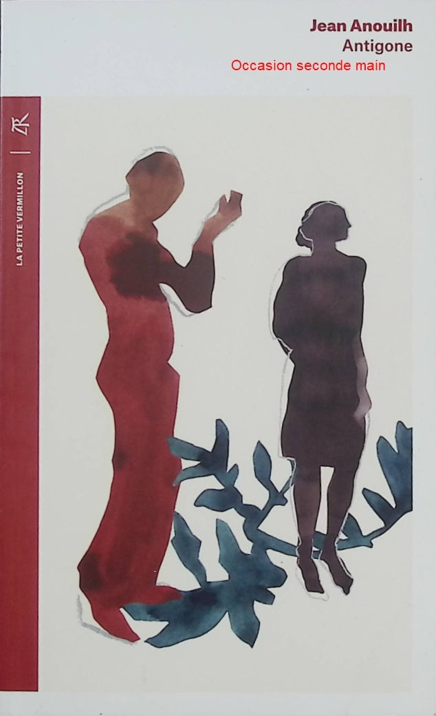 Antigone – Jean Anouilh – Pièce de théâtre classique et tragédie moderne - Livre