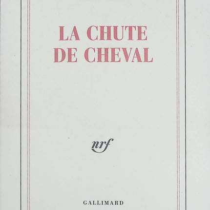 La chute de cheval – Jérôme Garcin – Récit autobiographique sur la mémoire et la passion équestre - Livre
