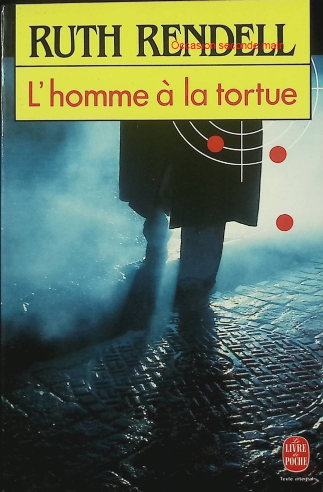 L’Homme à la tortue – Ruth Rendell – Thriller psychologique et suspense autour d’un mystérieux inconnu - Livre