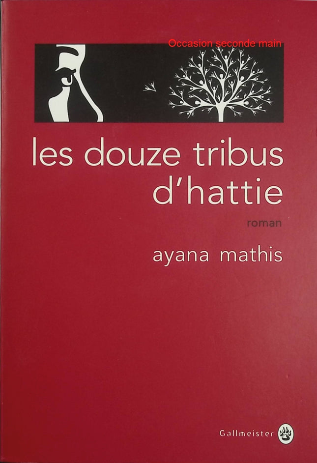 Les Douze Tribus d’Hattie – Ayana Mathis – Roman américain Prix littéraire sur une famille afro-américaine - Livre