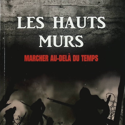 Les hauts murs – Marcher au-delà du temps – Éric Castaignède – Roman témoignage prison résilience spiritualité quête de sens - Livre