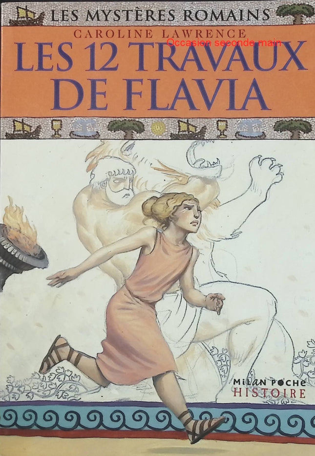 Les 12 travaux de Flavia - Caroline Lawrence - Les Mystères romains Tome 6 - Roman jeunesse historique - Livre d'occasion - Livre