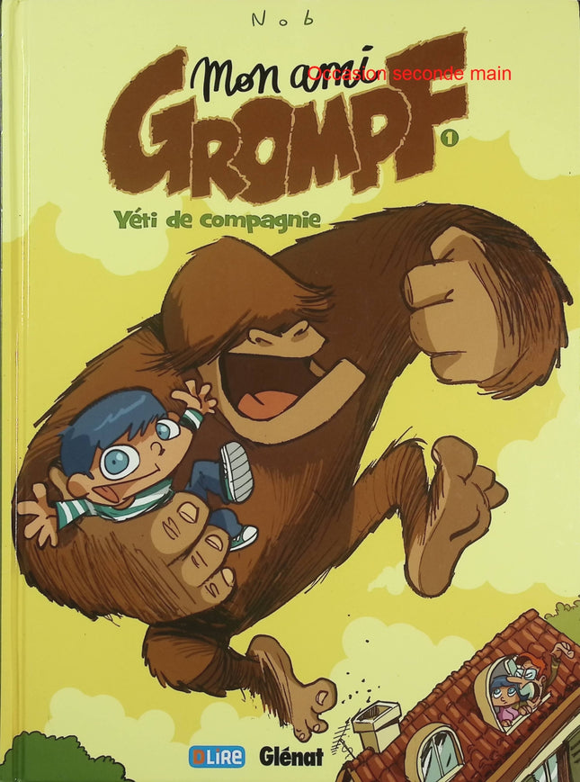 Mon Ami Grompf – Tome 1 : Yéti de compagnie – Nob – BD jeunesse humoristique, aventure et amitié - Livre BD