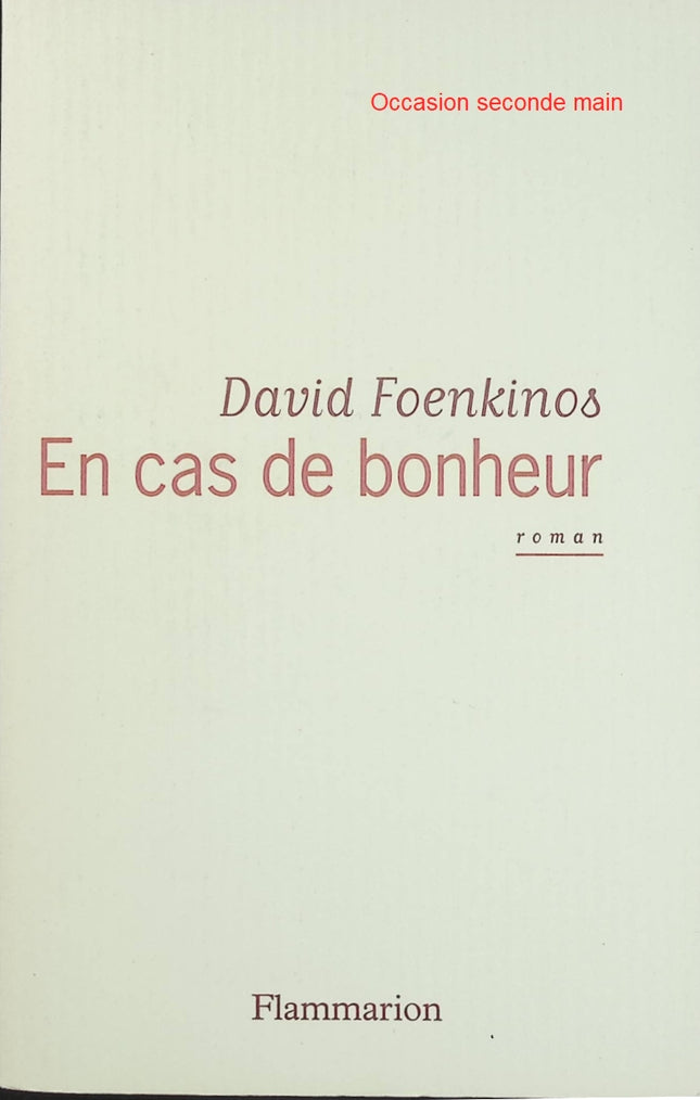 En cas de bonheur - David Foenkinos - Roman contemporain et sentimental occasion - Livre