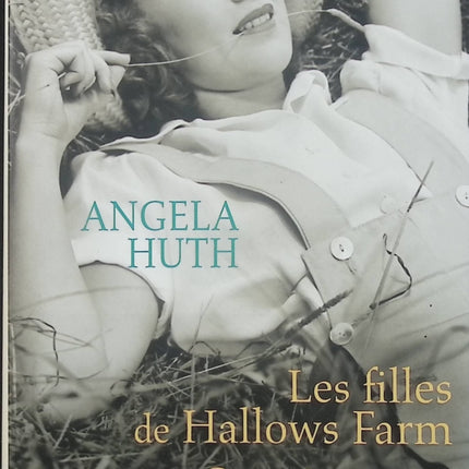Les filles de Hallows Farm suivi de Souviens-toi de Hallows Farm – Angela Huth – romans contemporains et saga féminine - Livre