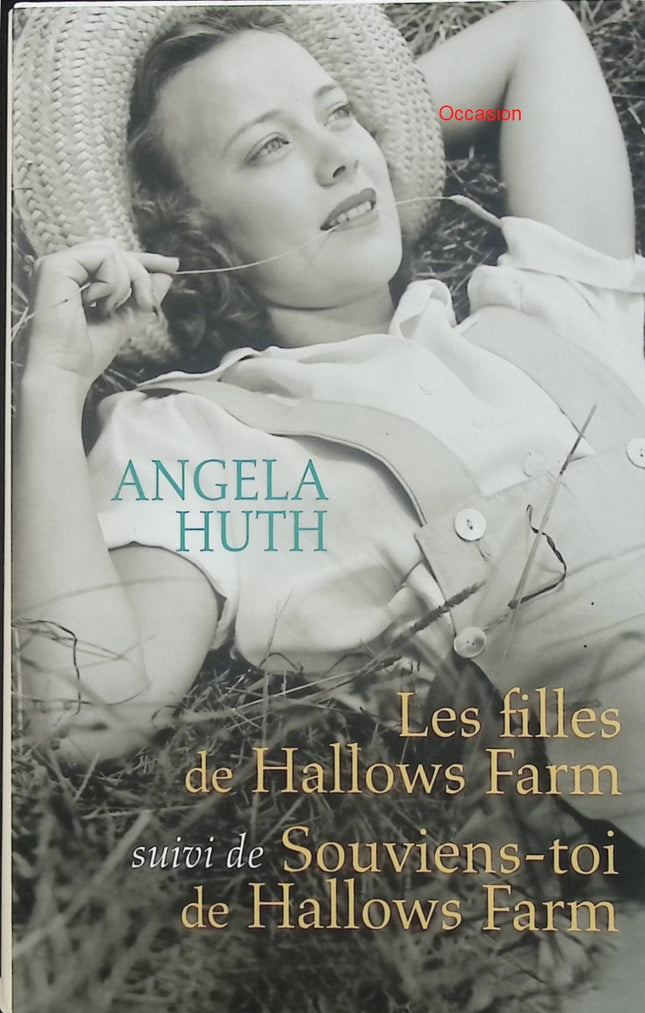 Les filles de Hallows Farm suivi de Souviens-toi de Hallows Farm – Angela Huth – romans contemporains et saga féminine - Livre