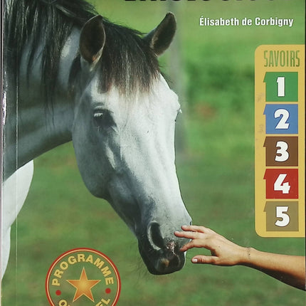 Manuel d’équitation éthologique - Savoirs 1 à 5 : Guide complet pour cavaliers de De Corbigny et Lux - Livre