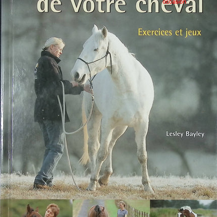 Le travail à pied de votre cheval - Exercices et jeux pour cavaliers de Lesley Bayley - Livre