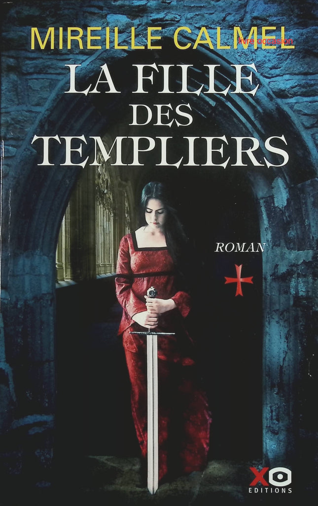 La fille des Templiers - tome 1 - Mireille Calmel - livre