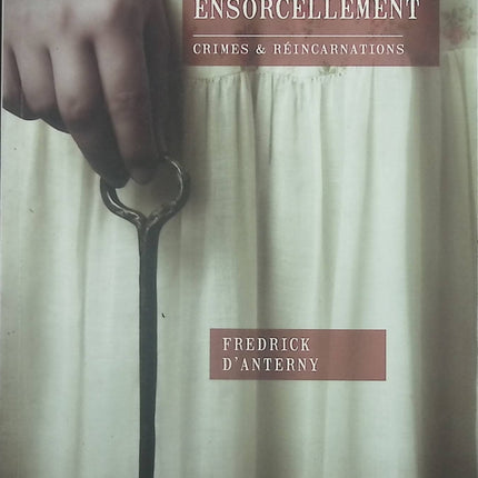 Ensorcellement - Fredrick D'Anterny - livre