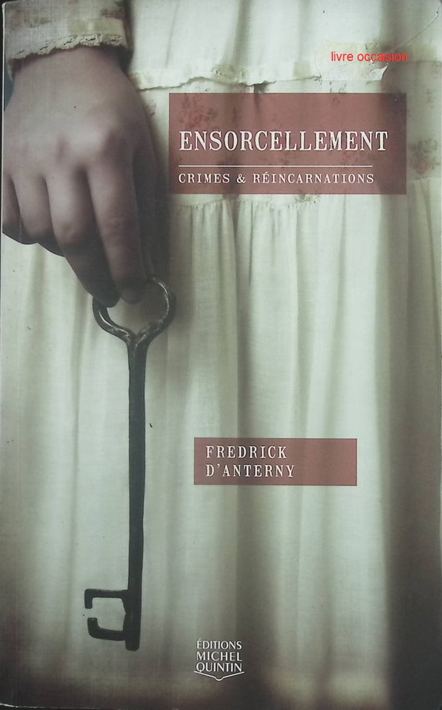 Ensorcellement - Fredrick D'Anterny - livre
