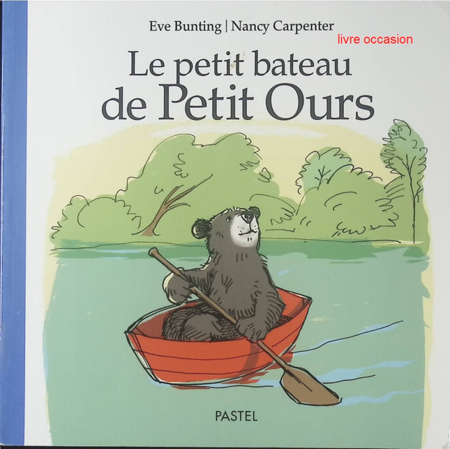 Le bateau de petit ours - Eve Bunting, Nancy Carpenter - Livre