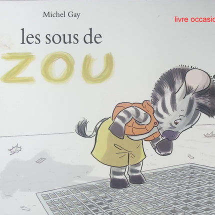 Les sous de Zou - Michel Gay - Livre