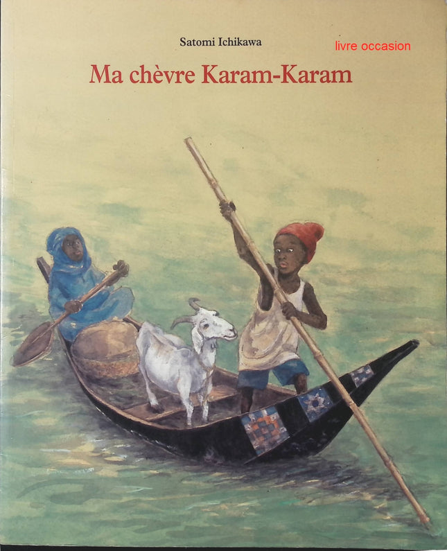Ma chèvre Karam-Karam - Satomi Ichikawa - Livre