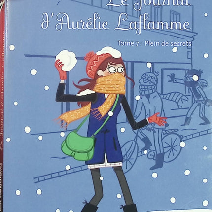 Le Journal d'Aurélie Laflamme - Tome 7 : Plein de secrets - India Desjardins - Roman ado d'occasion - Livre