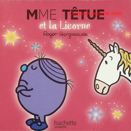 Madame Têtue et la Licorne - Roger Hargreaves - Monsieur Madame - Livre jeunesse d'occasion - Livre