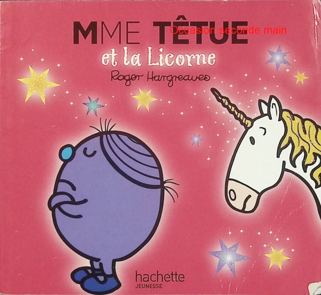 Madame Têtue et la Licorne - Roger Hargreaves - Monsieur Madame - Livre jeunesse d'occasion - Livre