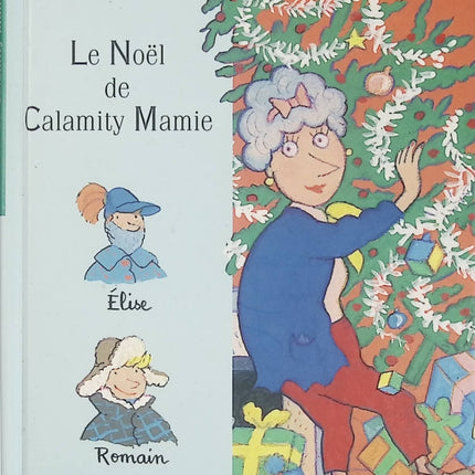 Le Noël de Calamity Mamie - Arnaud Alméras - Jean-Louis Besson - Roman jeunesse humoristique d'occasion - Livre