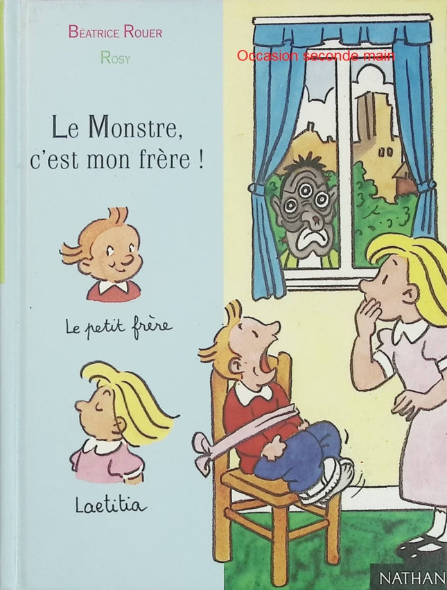 Le monstre, c'est mon frère ! - Béatrice Rouer, Maurice Rosy - Première lecture jeunesse d'occasion - Livre